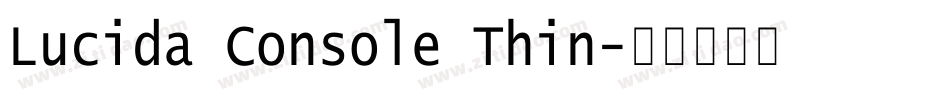 Lucida Console Thin字体转换
